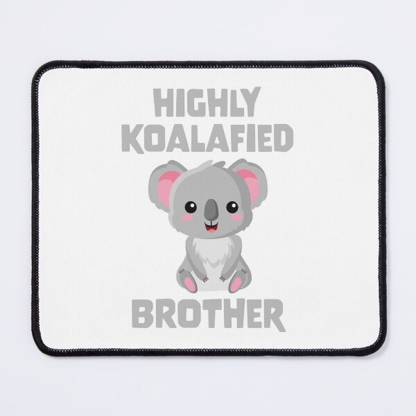Item preview, Highly Koalafied Brother designed and sold by PaulSDesign.