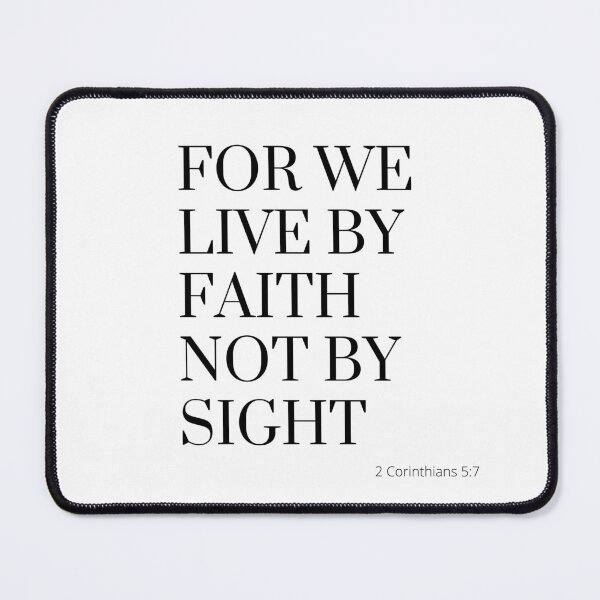 Item preview, FOR WE LIVE BY FAITH NOT BY SIGHT-2 Corinthians 5:7 designed and sold by Saltarc.