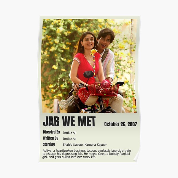 "Jab We Met Movie Kareena Kapoor, Shahid Kapoor " Poster by