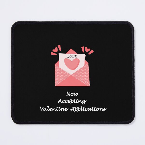 Item preview, Now Accepting Valentine Applications designed and sold by Topiest.