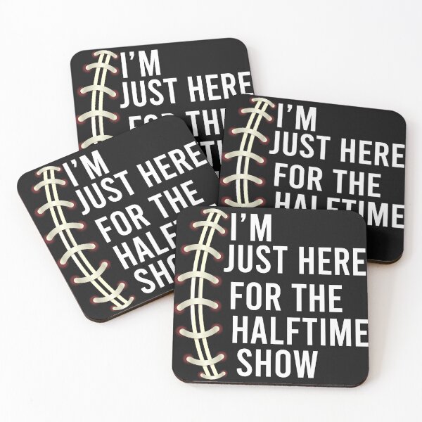 Item preview, Im Just Here For The Halftime Show designed and sold by Yakuzads.