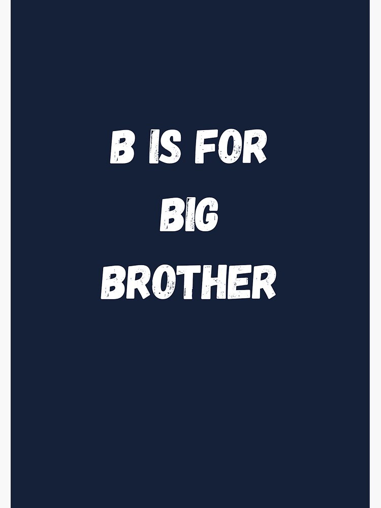 b-is-for-big-brother-sticker-by-elamolan-redbubble