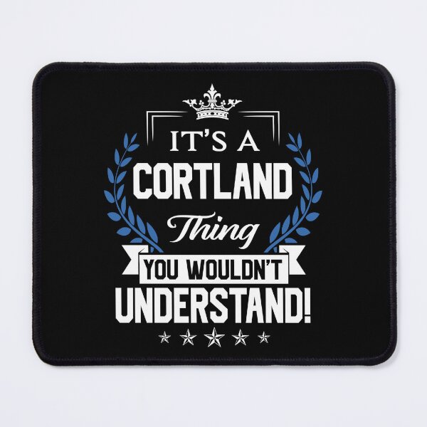 Item preview, 171893 CORTLAND NAME T SHIRT - CORTLAND THINGS NAME 2 GIFT ITEM TEE designed and sold by pourvasecandi.