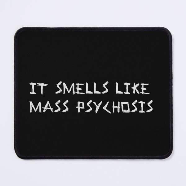 Item preview, It Smells Like Mass Psychosis Grey designed and sold by LightNoirDesign.