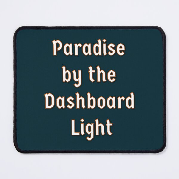 Item preview, Paradise by the dashboard light designed and sold by ZQuantavius.