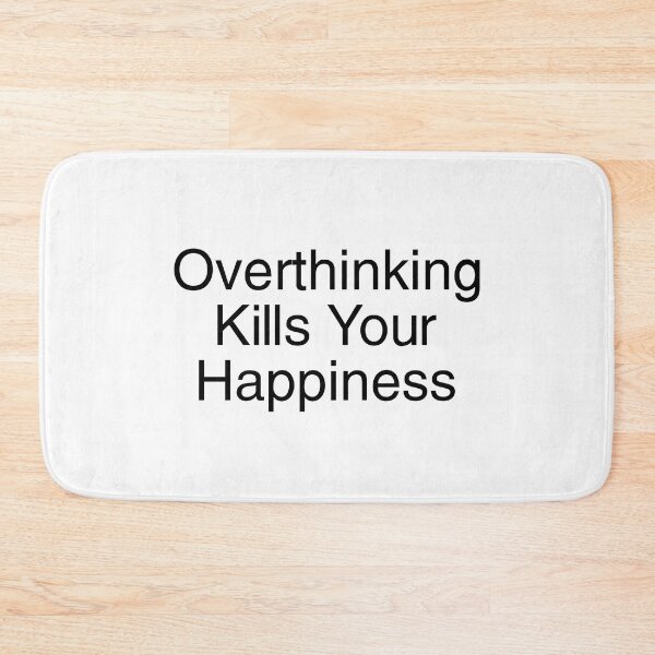Item preview, Overthinking Kills Your Happiness designed and sold by bouymakesart.