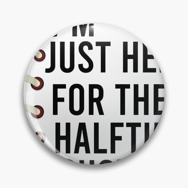 Item preview, Im Just Here For The Halftime Show designed and sold by Yakuzads.