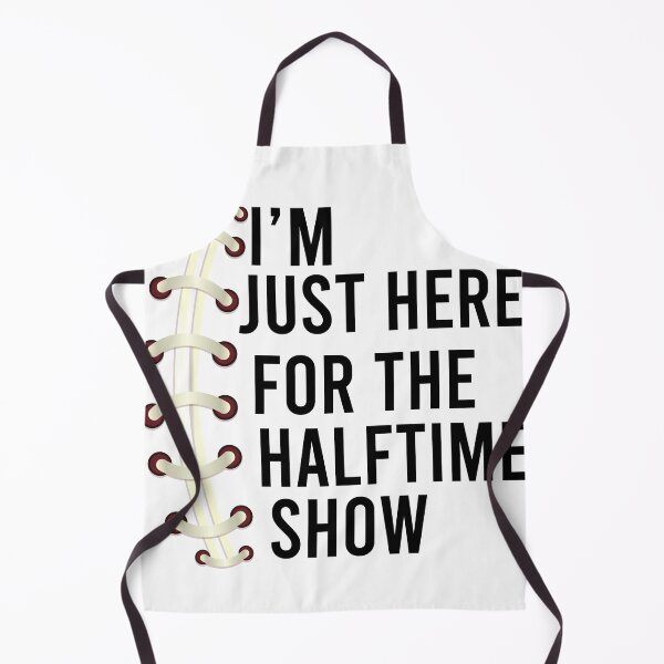 Item preview, Im Just Here For The Halftime Show designed and sold by Yakuzads.