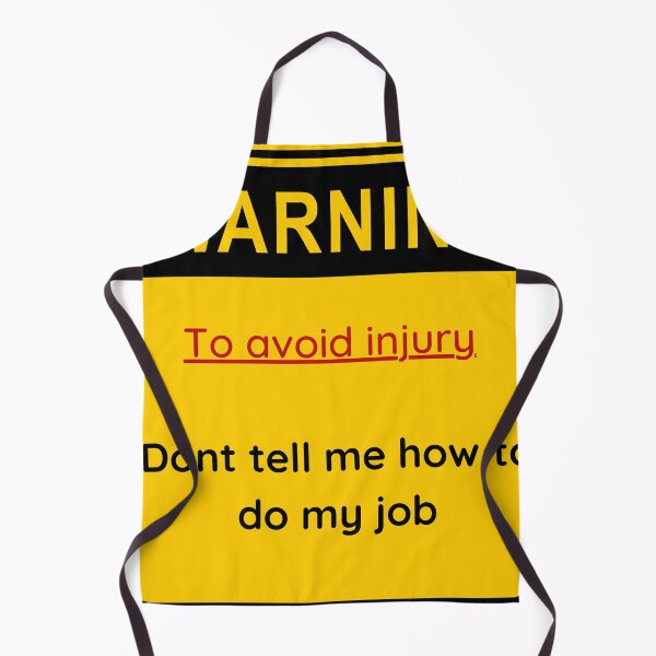 Item preview, to avoid injury dont tell me how do my job designed and sold by jassine11.