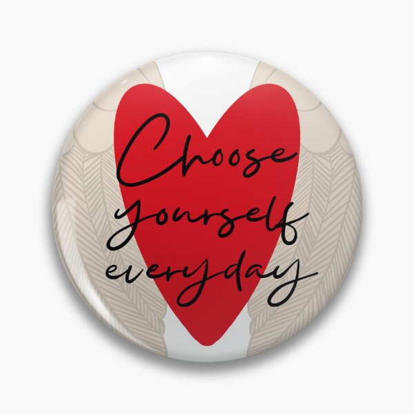 Item preview, CHOOSE YOURSELF EVERYDAY designed and sold by MAYRA PEREZ.