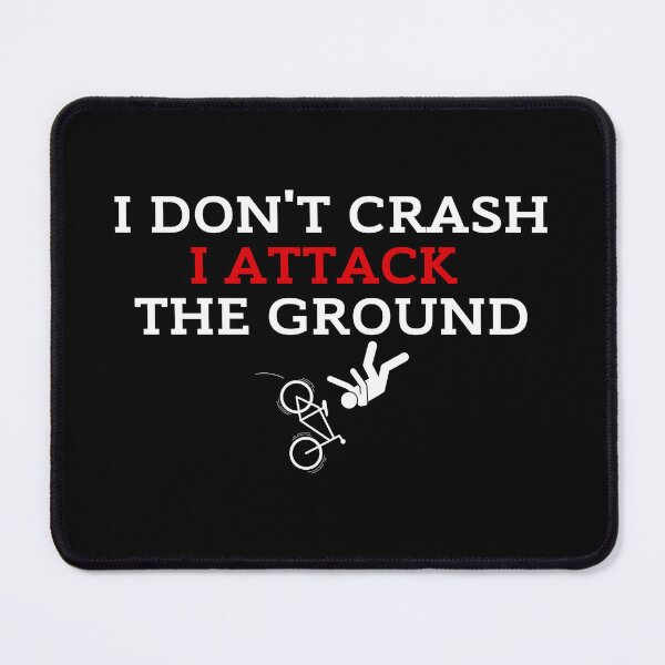 Item preview, I Don't Crash I Attack The Ground Biker Black Background designed and sold by ZestyFruit.