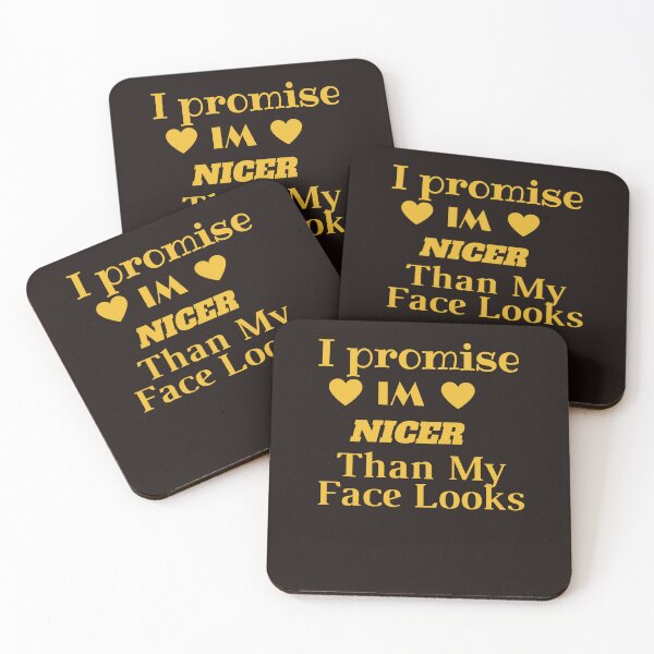 Item preview,  I promise Im Nicer Than My Face Looks,funny people,nice, cute, designed and sold by SENMARO100.