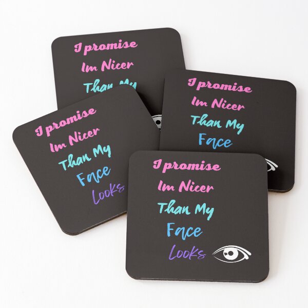 Item preview,   I promise Im Nicer Than My Face Looks,funny people,nice,good, designed and sold by SENMARO100.