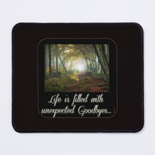 Item preview, Life, Unexpected Goodbyes... designed and sold by tony777.
