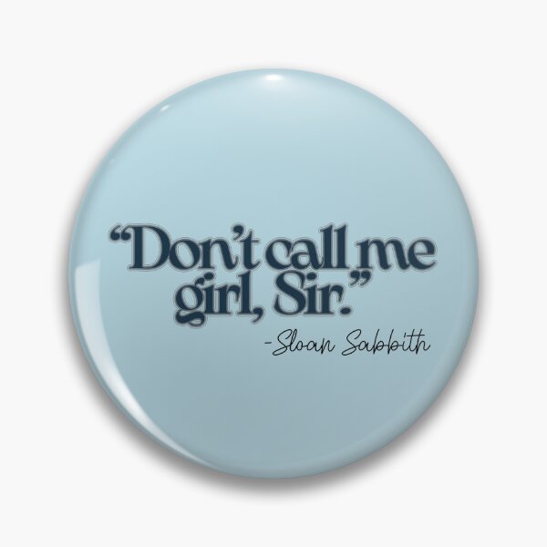 Item preview, Don't Call Me Girl - Sloan Sabbath designed and sold by baranskini.