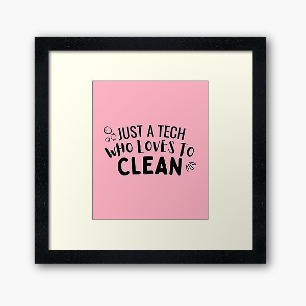 Item preview, Just a Tech Who Loves to Clean Housekeeping Cleaning Lady designed and sold by SavvyCleaner.