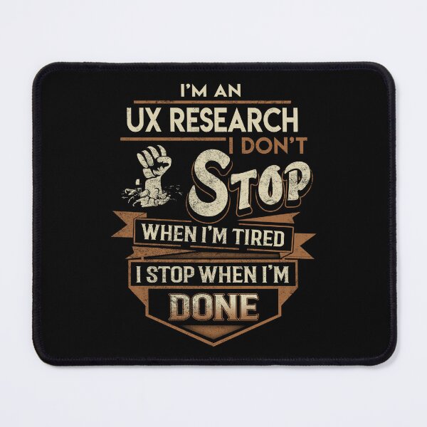 Item preview, Ux Research T Shirt - I Stop When Done Job Gift Item Tee designed and sold by natalinedk.