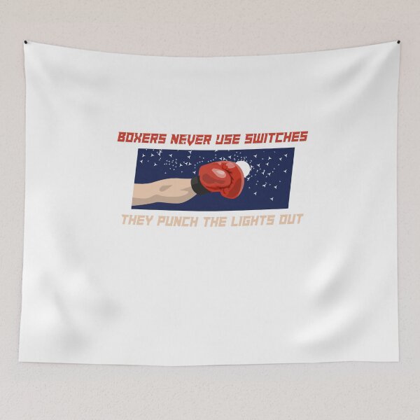 Item preview, Boxers never use switches Design for a Boxing MMA Fan designed and sold by sebastian3210.