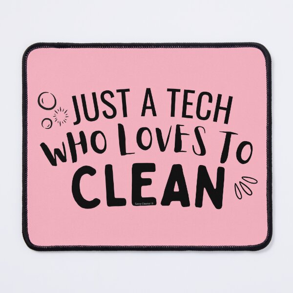 Item preview, Just a Tech Who Loves to Clean Housekeeping Cleaning Lady designed and sold by SavvyCleaner.