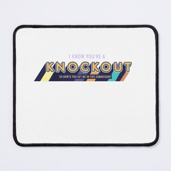 Item preview, I Know you are a knockout Design for any Boxing MMA Fan designed and sold by sebastian3210.
