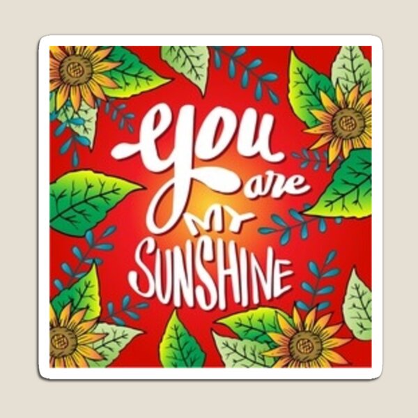 Item preview, You are my sunshine sunflower designed and sold by Dbanksdesign.