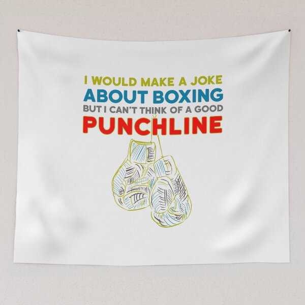 Item preview, Boxing Joke Punchline Design for a Boxing MMA Fan designed and sold by sebastian3210.