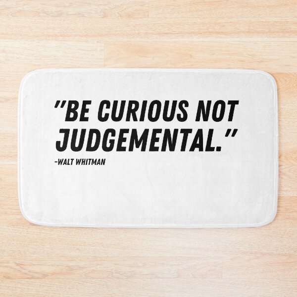 Item preview, Be Curious Not Judgmental, Walt Whitman Quote designed and sold by WALID65.