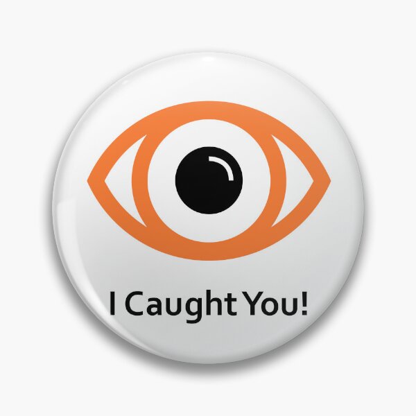 Item preview, I Caught You! designed and sold by BigDaddyStore.