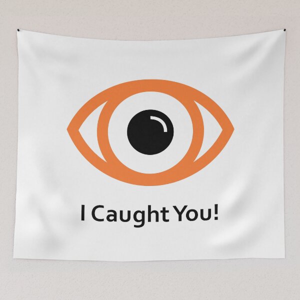 Item preview, I Caught You! designed and sold by BigDaddyStore.