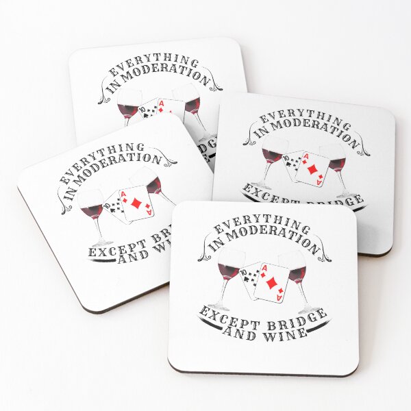Item preview, Everything in moderation except bridge and wine Poker, Funny Bridge Card Game and Wine, poker birthday gift idea designed and sold by MEDELSHOP.