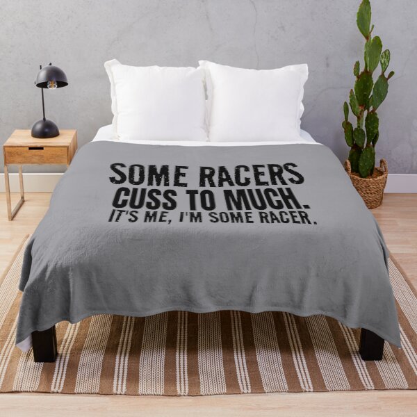 Item preview, Some Racers Cuss to Much Its Me Im Some Racer Racing Bad Words Cussing Race Track Race Car designed and sold by CarantinedChaos.