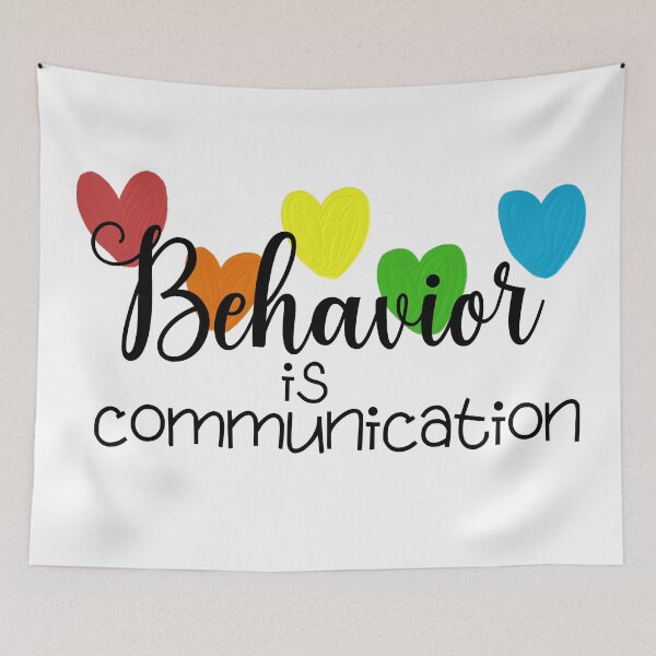 Item preview, Behavior Is Communication designed and sold by BronikowskiART.