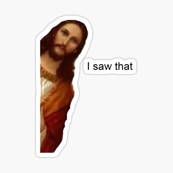 Item preview, Jesus "I Saw That" Meme designed and sold by A-----Guy.
