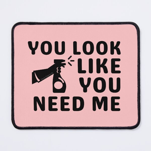 Item preview, You Look Like You Need Me Housekeeping Cleaning Crew designed and sold by SavvyCleaner.
