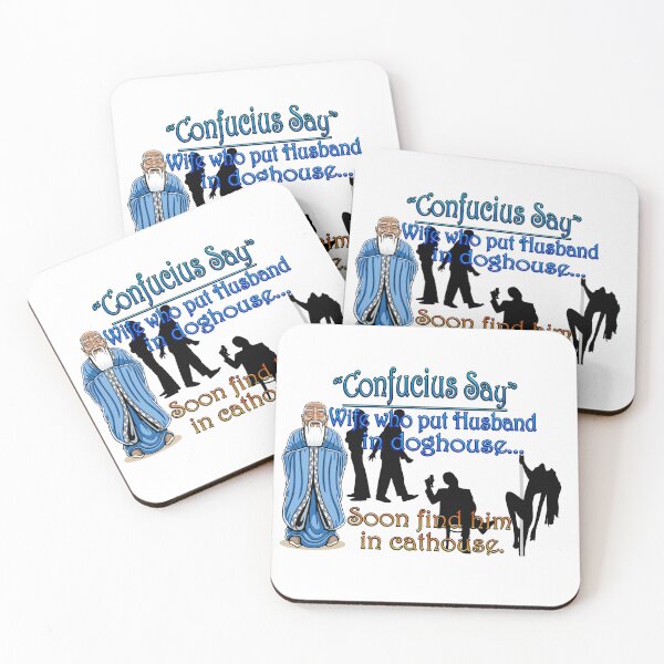 Item preview, CONFUCIUS SAY designed and sold by Knotty-Signs.