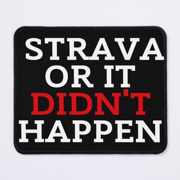 Item preview, Strava Or It Didn't Happen Black Background designed and sold by ZestyFruit.