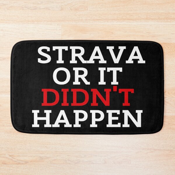 Item preview, Strava Or It Didn't Happen Black Background designed and sold by ZestyFruit.