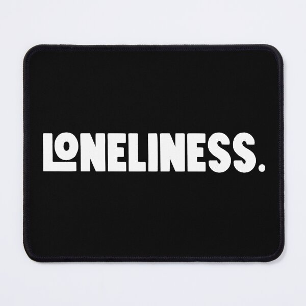Item preview, loneliness designed and sold by M Mariatique.