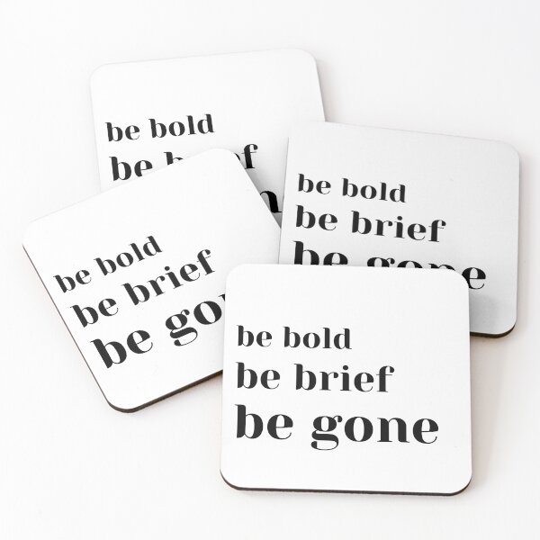 Item preview, Be Bold Be Brief Be Gone designed and sold by MakeItLibbette.