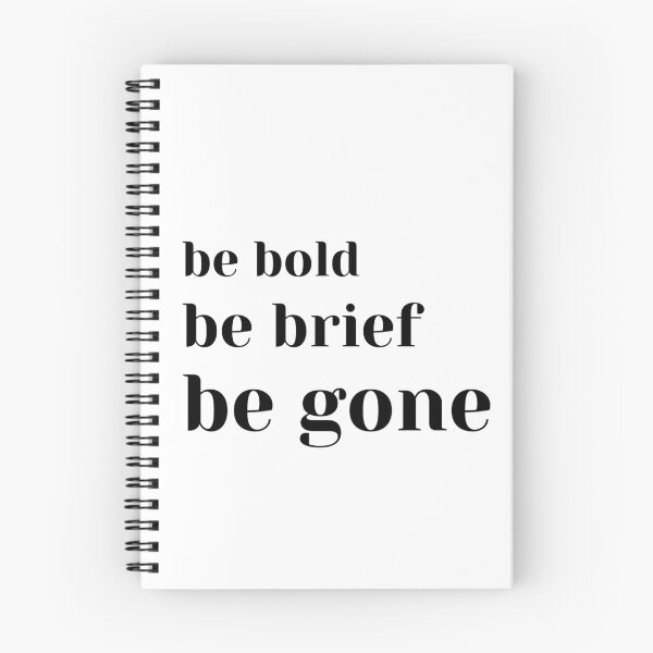 Item preview, Be Bold Be Brief Be Gone designed and sold by MakeItLibbette.