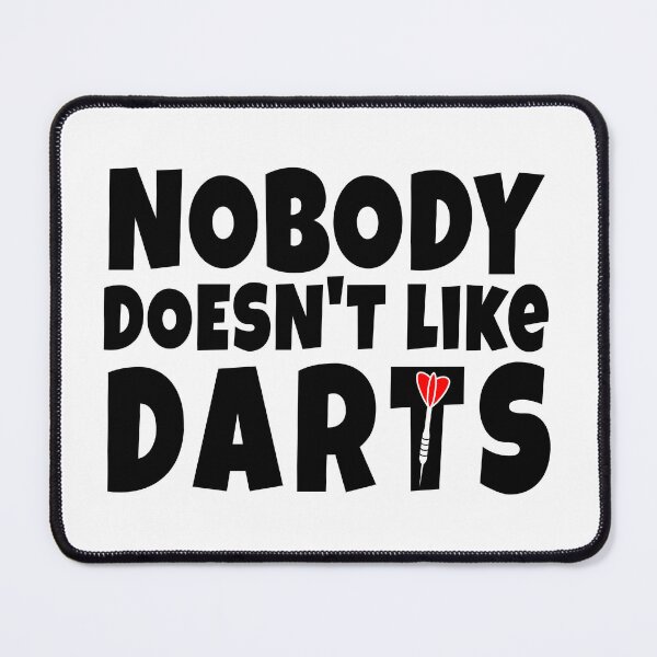 Item preview, Nobody doesn't like darts designed and sold by TheGreenGoat.