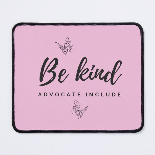 Item preview, Be kind ADVOCATE INCLUDE designed and sold by successmom.