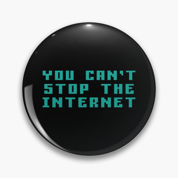 Item preview, You Can't Stop The Internet designed and sold by mantrasupply.
