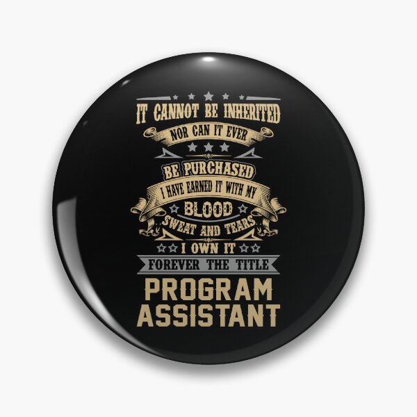 Item preview, Program Assistant T Shirt - Forever The Title Job Gift Item Tee designed and sold by celiagomez456.