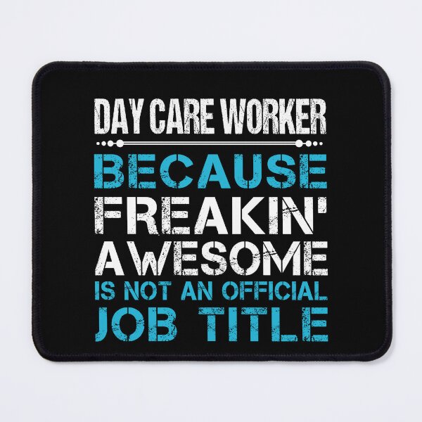 Item preview, Day Care Worker T Shirt - Freaking Awesome Job Gift Item Tee designed and sold by oetate4774.