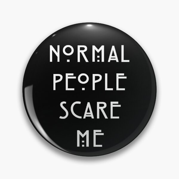 Item preview, Normal people scare me designed and sold by princessbedelia.