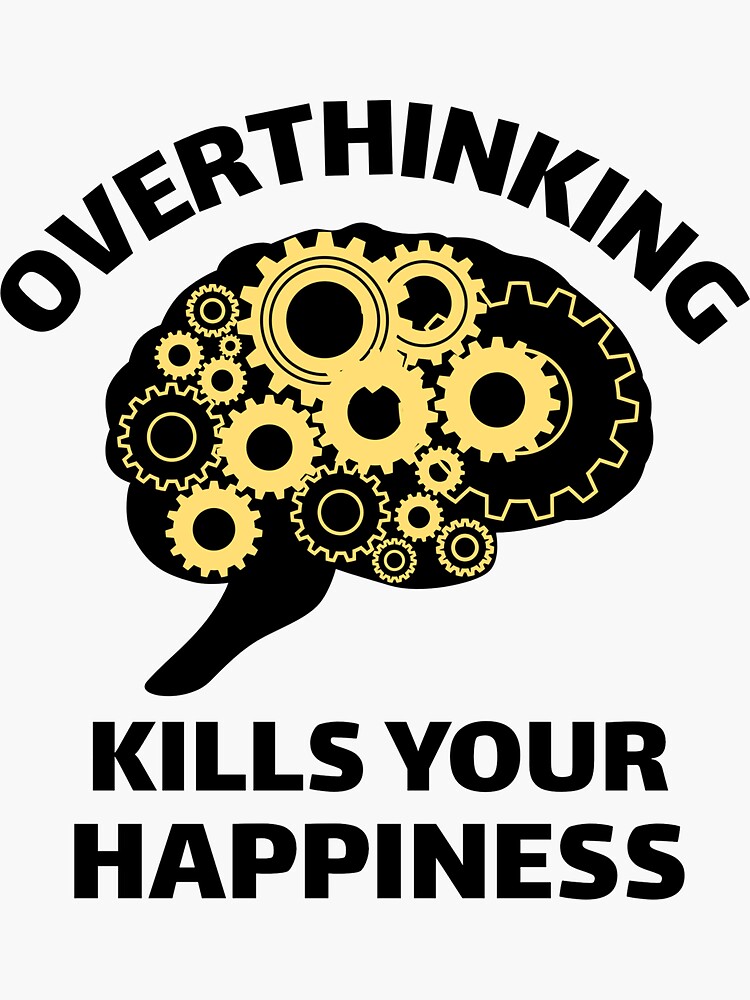 "Overthinking Kills Your Happiness Brain With Gears Inside Graphic