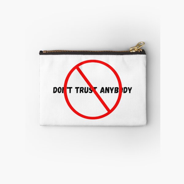 Item preview, dpn't trust anybody designed and sold by zyteam.