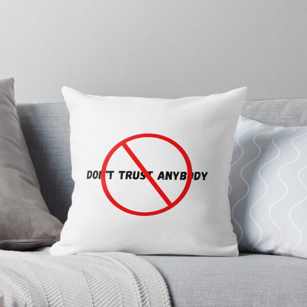 Item preview, dpn't trust anybody designed and sold by zyteam.