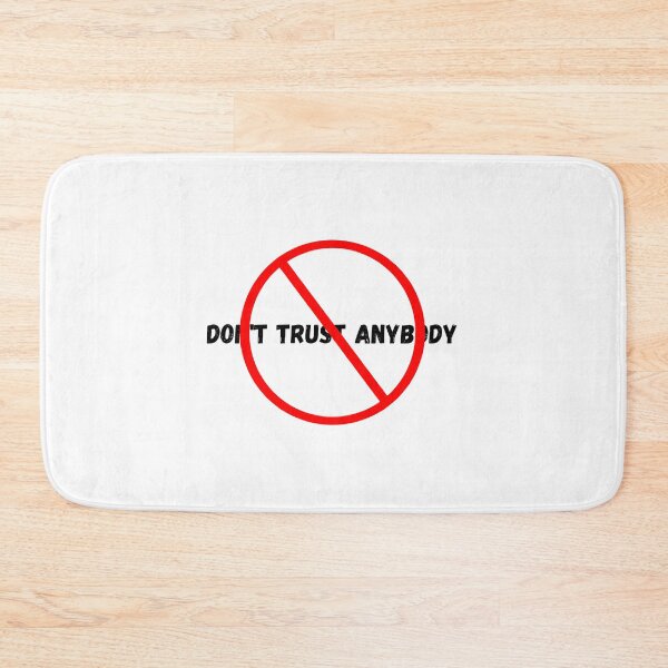 Item preview, dpn't trust anybody designed and sold by zyteam.
